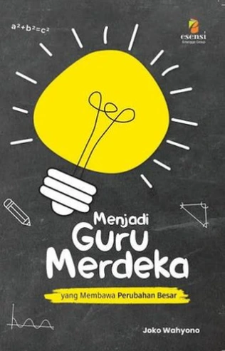 Sampul buku Menjadi Guru Merdeka yang Membawa Perubahan Besar